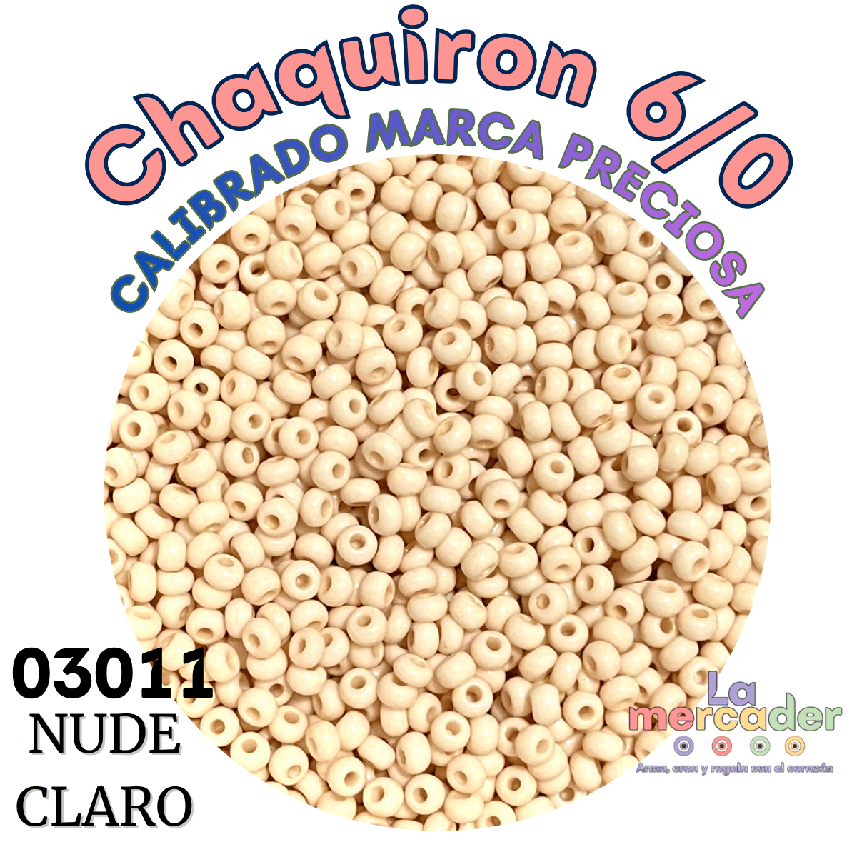 10 gramos de Chaquirón Calibrado 6/0 Marca Preciosa