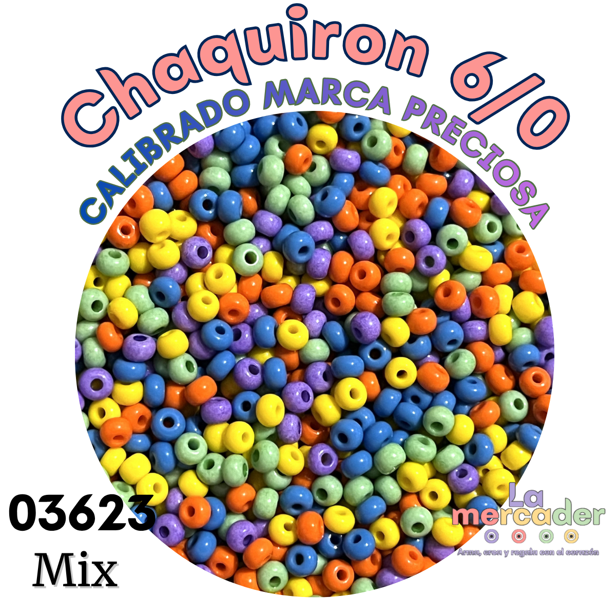 10 gramos de Chaquirón Calibrado 6/0 Marca Preciosa
