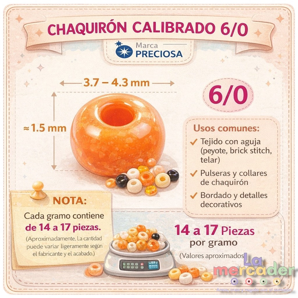 10 gramos de Chaquirón Calibrado 6/0 Marca Preciosa